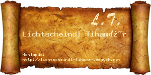 Lichtscheindl Tihamér névjegykártya